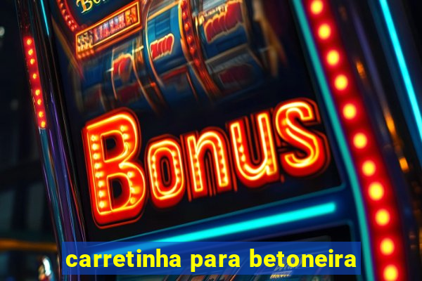 carretinha para betoneira